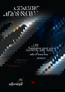 Une femme par jour: Sauf le week-end