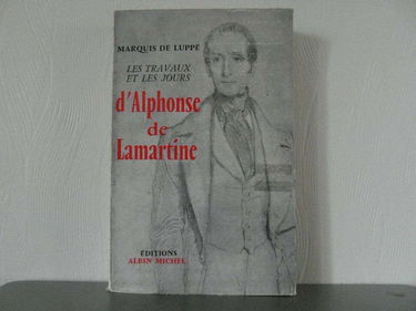 Les travaux et les jours de alphonse de lamartine.