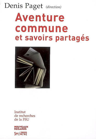Aventure commune et savoirs partagés, l'école