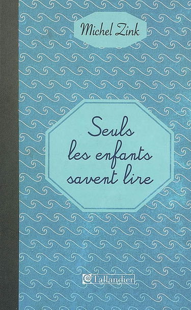 Seuls les enfants savent lire