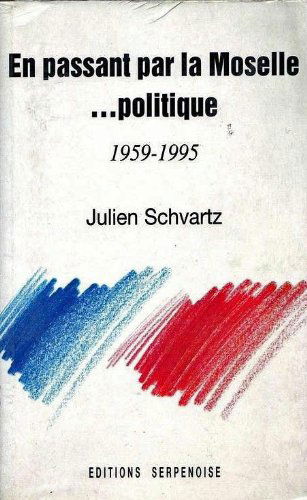 En passant par la Moselle... politique : 1959-1995