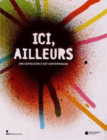 Ici, ailleurs : une exposition d'art contemporain