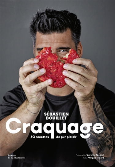 Craquage : 60 recettes de pur plaisir