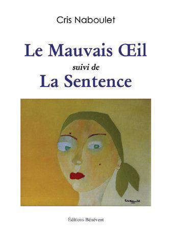 Le Mauvais Oeil & la Sentence