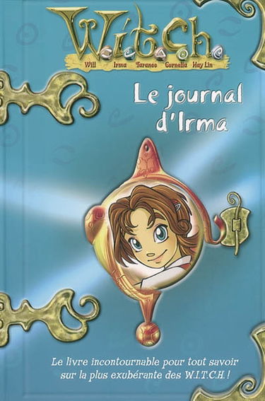 Le journal d'Irma : aventures & secrets d'une Witch