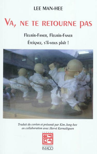 Va, ne te retourne pas. Fleurir-faner, fleurir-faner. Eteignez, s'il-vous plaît !