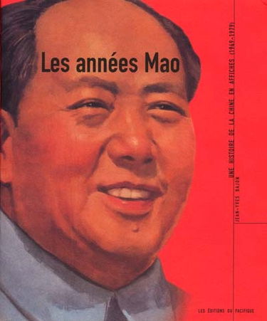 Les années Mao : une histoire de la Chine en affiches (1949-1979)