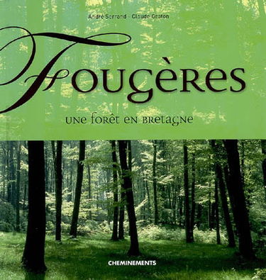 Fougères : une forêt en Bretagne