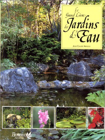 Le grand livre des jardins d'eau