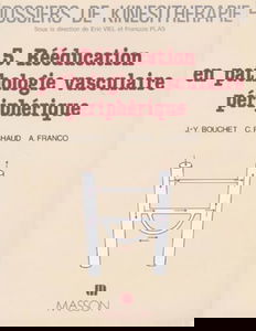 Dossiers de kinésithérapie, n° 5. Rééducation en pathologie vasculaire périphérique