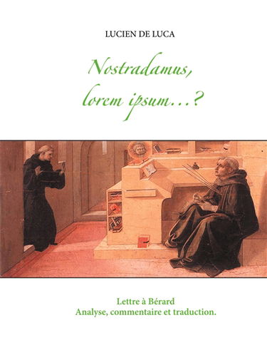 Nostradamus, lorem ipsum... ? : Analyse, commentaire et traduction de la Lettre à Bérard