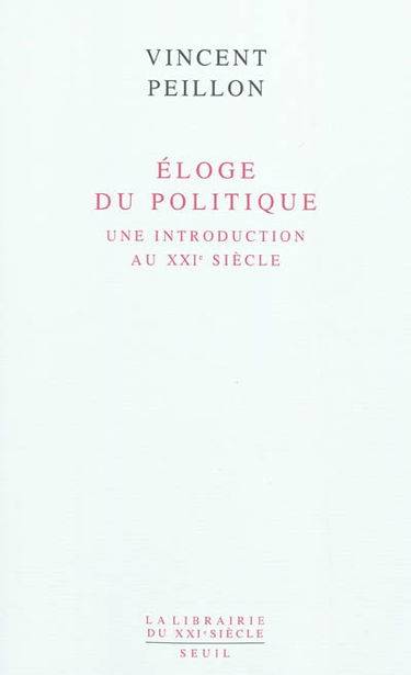 Eloge du politique : une introduction au XXIe siècle