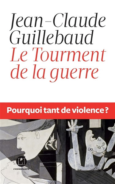 Le tourment de la guerre : pourquoi tant de violence ?
