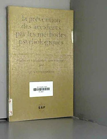La Prévention des accidents par les méthodes psychologiques
