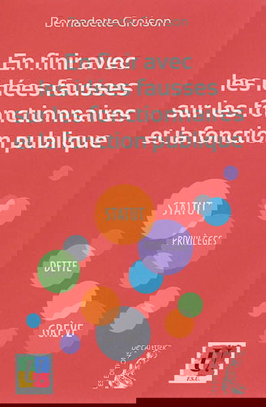 En finir avec les idées fausses sur les fonctionnaires et la fonction publique