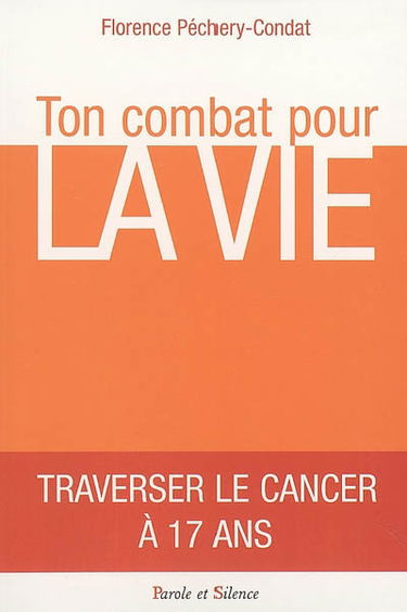 Ton combat pour la vie : traverser le cancer à 17 ans