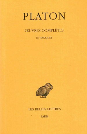 Oeuvres complètes. Vol. 4-2. Le Banquet