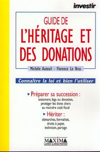 Guide de l'héritage et des donations : connaître la loi et bien l'utiliser