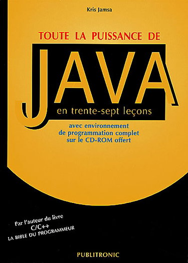 Couverture de Toute la puissance de Java en trente-sept leçons