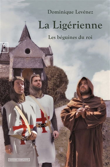 La ligérienne. Les béguines du roi