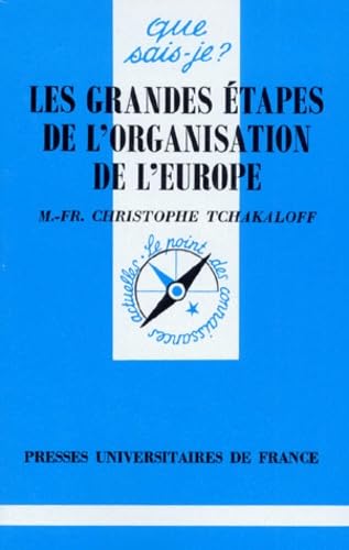 Les grandes étapes de l'organisation de l'Europe 1945-1996