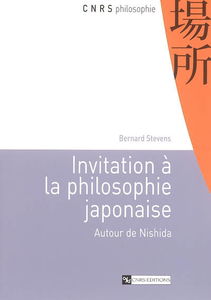 Invitation à la philosophie japonaise : autour de Nishida