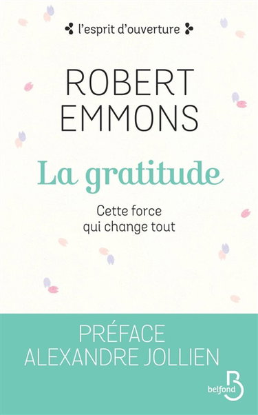 Couverture de La gratitude : cette force qui change tout