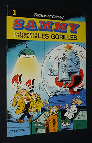 SAMMY _ Vol. 1¾: BONS VIEUX POUR ET ROBOTS POUR LES GORILLES.
