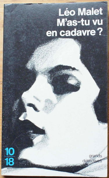 Les nouveaux mystères de Paris. M'as-tu vu en cadavre ? : Xe arrondissement