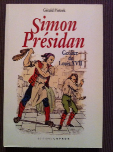 Simon Presidan. Geolier De Louis Xvii