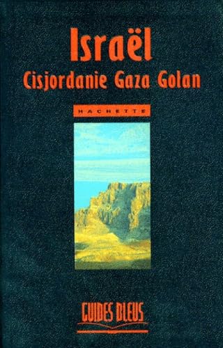 Couverture de Israël : la Cisjordanie, les territoires autonomes palestiniens et le Golan par Collectif