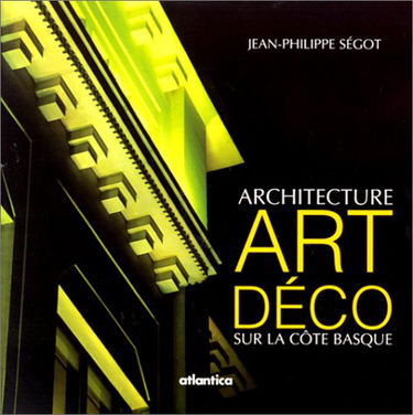 Architecture art déco sur la Côte basque