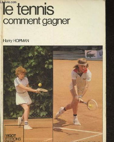 Le Tennis : comment gagner ?