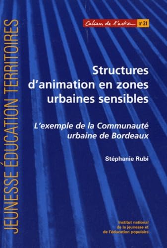 Structures d'animation en zones urbaines sensibles: L'exemple de la Communauté urbaine de Bordeaux