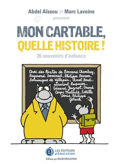 Couverture de Mon cartable, quelle histoire ! : 26 souvenirs d'enfance