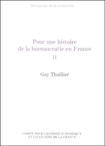 Pour une histoire de la bureaucratie, tome 2