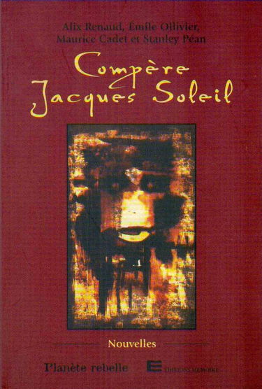 Compère Jacques Soleil - Hommage à Jacques Stephen Alexis - Nouvelles