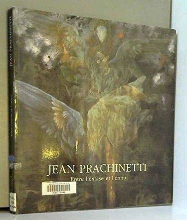Jean prachinetti : entre l'extase et l'ennui