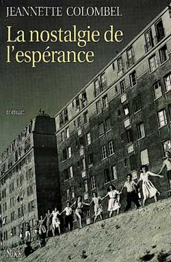 La nostalgie de l'espérance : Lyon 1945-Algérie 1958