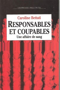 Responsables et coupables : une affaire de sang