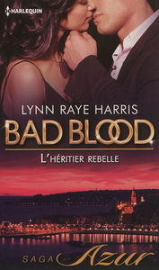 L'héritier rebelle : bad blood