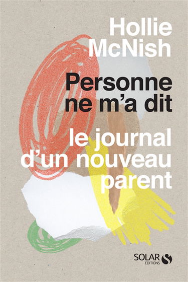 Personne ne m'a dit : le journal d'un nouveau parent