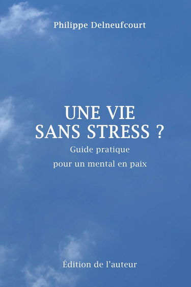 Une vie sans stress ?