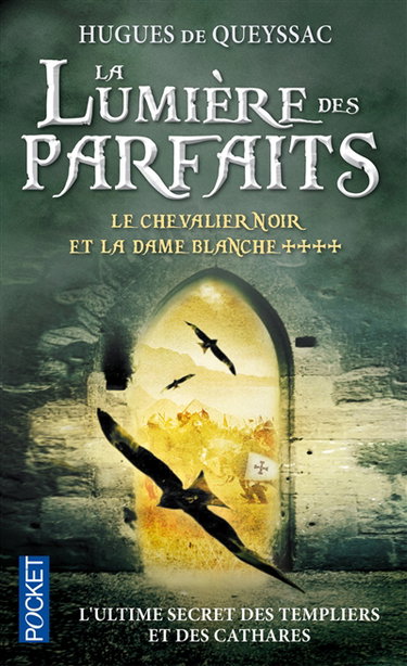 Couverture de Le chevalier noir et la dame blanche. Vol. 4. La lumière des parfaits