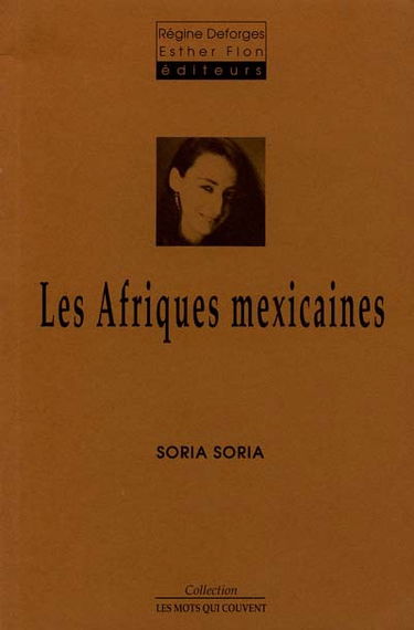 Les Afriques mexicaines : poèmes initiatiques