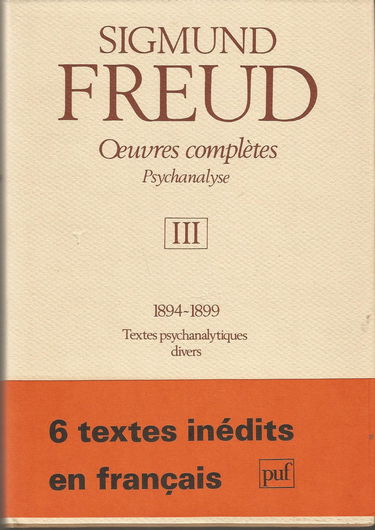 Oeuvres complètes Psychanalyse: Volume 3, 1894-1899, Textes psychanalytiques divers