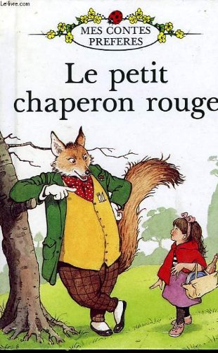 Couverture de Le Petit Chaperon Rouge (Mes contes préférés)