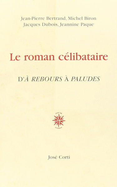 Le roman célibataire : d' A rebours à Paludes