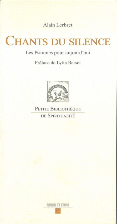 Chants du silence : les psaumes pour aujourd'hui