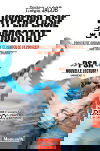 Hyperplasie de la prostate - Prostatite chronique et cancer de la prostate... une suite logique ?